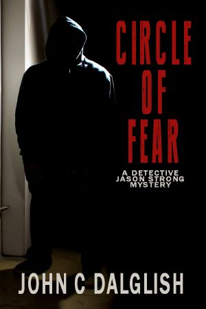 [Jason Strong, Detective 12] • CIRCLE OF FEAR (Clean Suspense) (Detective Jason Strong Series Book 12)